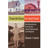 From the Farm to Fast Food: My Adventures During the Great Depression and Beyond: From the Farm to Fast Food: My Adventures During the Great Depre (Raymond C Schmidt,Amy Ray)(Brožovaná)
