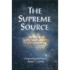 The Supreme Source: The Fundamental Tantra of Dzogchen Semde Kunjed Gyalpo - Chogyal Namkhai Norbu