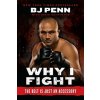 Why I Fight (Jay Penn)(Brožovaná)