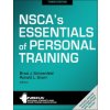NSCA's Essentials of Personal Training (Ronald L. Snarr,Nsca -National Strength & Conditioning Association)(Pevná)
