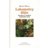 Lokomotivy dějin : revoluce a utváření moderního světa - Malia Martin