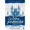 LA LETRA PEQUEÑA THE FINE PRINT (Lauren Asher)(Kniha)
