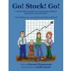 Go! Stock! Go!: A Stock Market Guide for Enterprising Children and Their Curious Parents (Bennett Zimmerman,Kathy Kamel)(Brožovaná)
