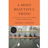 A Most Beautiful Thing: The True Story of America's First All-Black High School Rowing Team (Cooper Arshay)