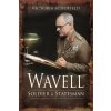 Wavell: Soldier and Statesman (Schofield Victoria)