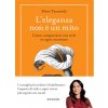 eleganza non è un mito. Come comportarsi con stile in ogni occasione