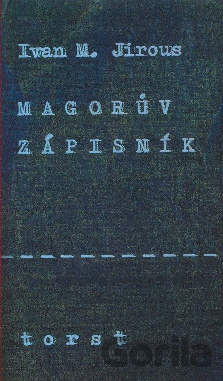 Magorův zápisník - Ivan Martin Jirous