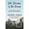 Like Streams to the Ocea…