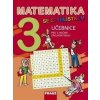 Matematika se Čtyřlístkem 3 Učebnice - Marie Kozlová, Šárka Pěchoučková, Alena Rakoušová
