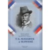 T. G. Masaryk a Slované - Doubek Vratislav, Ladislav Hladký, Radomír Vlček