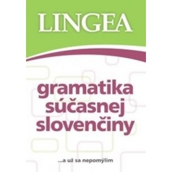 Gramatika súčasnej slovenčiny ...a už sa nepomýlim