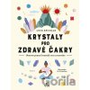 Krystaly pro zdravé čakry - Luca Apicela, Alessandra De Cristofaro (ilustrátor)