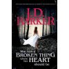 She Has A Broken Thing Where Her Heart Should Be (J.D. Barker)(Brožovaná)