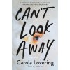 Can't Look Away (Lovering,Carola)(Brožovaná)