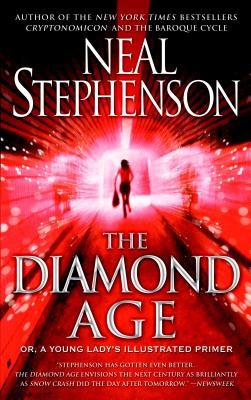 The Diamond Age: Or, a Young Ladys Illustrated Primer Stephenson NealPaperback