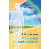 První krok do budoucnosti - Člověk budoucnosti 1 (Sergej N. Lazarev)
