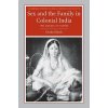 Sex and the Family in Colonial India (Durba Ghosh)(Brožovaná)