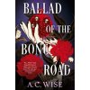 Ballad of the Bone Road