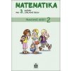 Matematika pro 3. ročník základní školy Pracovní sešit 2 - Miroslava Čížková