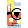 Bauhaus 100: Orte der Moderne (German edition)