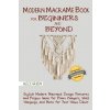 Modern Macrame Book for Beginners and Beyond