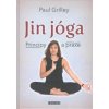 Jin jóga Principy a praxe - Grilley Paul