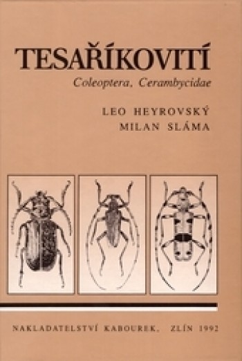 Tesaříkovití - Coleoptera: Cerambycidae - Heyrovský Leo, Sláma Milan