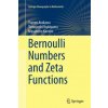 Bernoulli Numbers and Zeta Functions (Tsuneo Arakawa,Tomoyoshi Ibukiyama,Masanobu Kaneko)(Brožovaná)