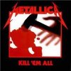 METALLICA - KILL 'EM ALL