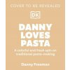 Danny Loves Pasta (Freeman,Danny)(Pevná)