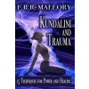 Kundalini and Trauma: The Big Secret of Big Energy