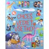 Chceš vedieť všetko? - Prvá encyklopédia (2.vydanie)