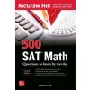 500 SAT Math Questions to Know by Test Day, Third Edition