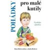 Pohádky pro malé kutily - Jindra Hederer, Ilona Chroboková Dobrovodská