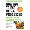 How Not to Eat Ultra-Processed