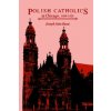 Polish Catholics in Chicago, 1850-1920 (Joseph Parot)(Brožovaná)