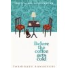 Before the Coffee Gets Cold - Toshikazu Kawaguchi, Picador