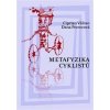 Metafyzika cyklistů - Dana Percecová, Ciprian Valcan
