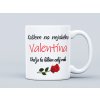 Efektný darček | Hrnček - Kašlem na Valentína | 330 ml