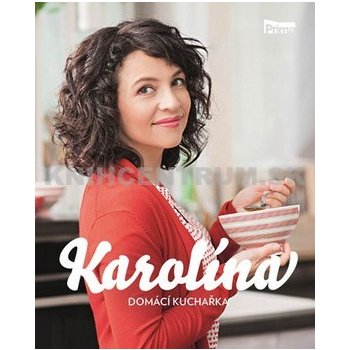 Karolína - Domácí kuchařka - Karolína Kamberská