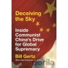 Deceiving the Sky - Bill Gertz