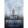 Past Purgatory (Baldwin Debbie)