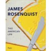 James Rosenquist (Judith Goldman,Charles Baxter)(Pevná)