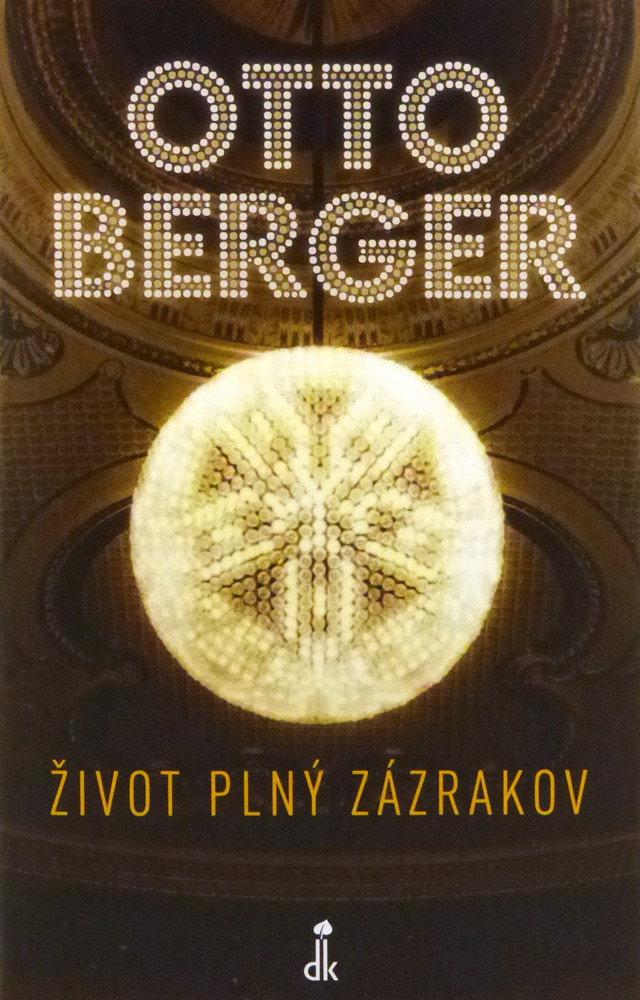 Život plný zázrakov - Otto Berger