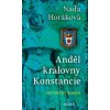 Anděl královny Konstancie - Naďa Horáková