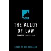 The Alloy of Law: A Mistborn Novel (SANDERSON BRANDON)(Brožovaná)