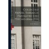 Collected Papers, Through Paediatrics to Psycho-analysis (D. W. (Donald Woods) 1896 Winnicott)(Brožovaná)