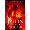 Burn of the Everflame (Penn Cole)(Brožovaná)