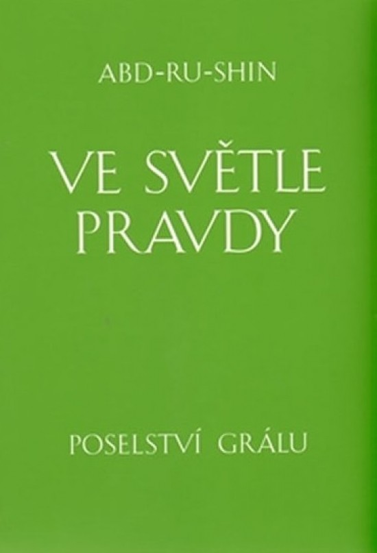 Ve světle Pravdy Poselství Grálu komplet 3 knihy