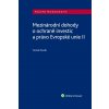 Mezinárodní dohody o ochraně investic a právo Evropské unie II - Tomáš Fecák